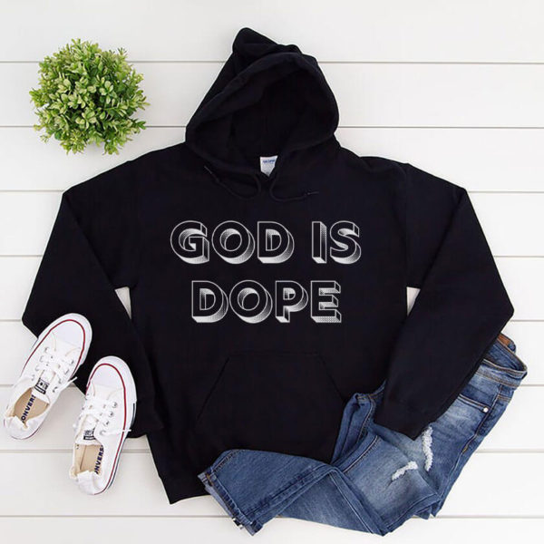 God Is Dope Unisex Hoodie Inspiredthroughfaith