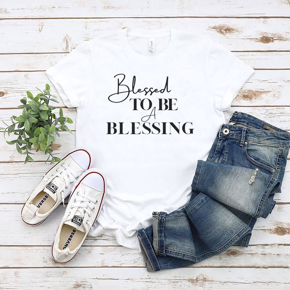 Blessed to be a blessing T-Shirt - Inspiredthroughfaith