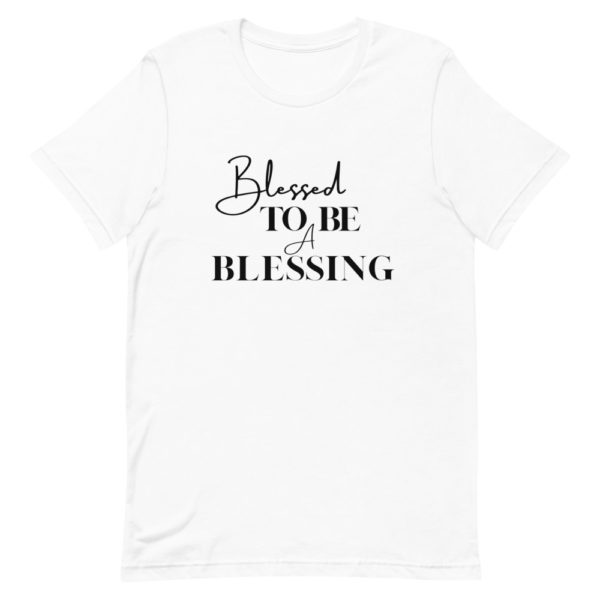 Blessed to be a blessing T-Shirt