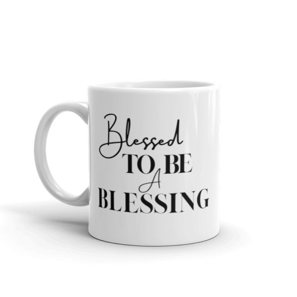Blessed to be a blessing coffee mug
