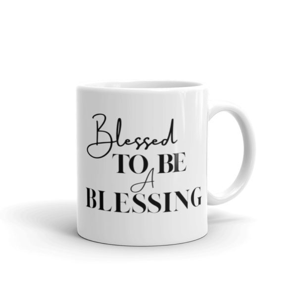 Blessed to be a blessing coffee mug