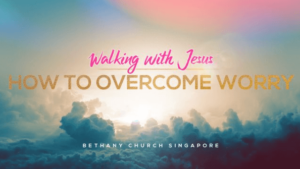 How to overcome worry devotional